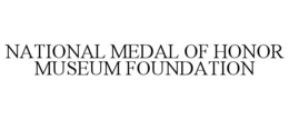national medal of honor museum foundation