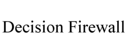 decision firewall