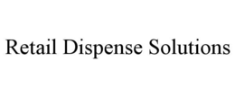 retail dispense solutions