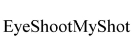 eyeshootmyshot