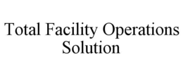 total facility operations solution