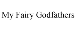 my fairy godfathers