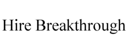 hire breakthrough