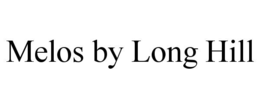 melos by long hill