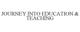 journey into education & teaching