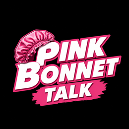 pink bonnet talk