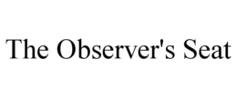the observer's seat