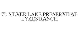 7l silver lake preserve at lykes ranch