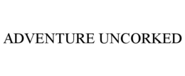 adventure uncorked