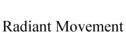 radiant movement