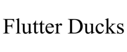 flutter ducks