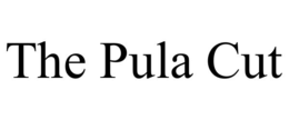 the pula cut