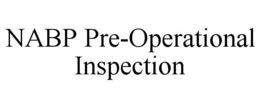 nabp pre-operational inspection