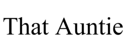 that auntie