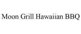 moon grill hawaiian bbq