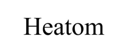 heatom