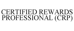 certified rewards professional (crp)