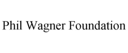 phil wagner foundation