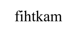 fihtkam