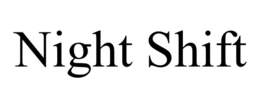 night shift