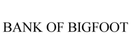 bank of bigfoot