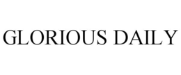 glorious daily