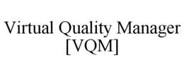 virtual quality manager [vqm]
