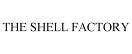 the shell factory
