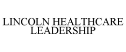 lincoln healthcare leadership