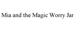 mia and the magic worry jar