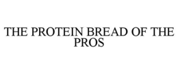 the protein bread of the pros