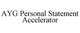 ayg personal statement accelerator