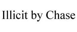 illicit by chase