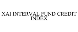 xai interval fund credit index