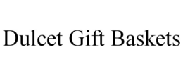 dulcet gift baskets