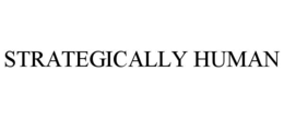 strategically human