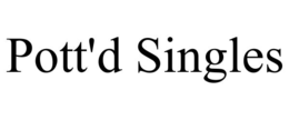 pott'd singles