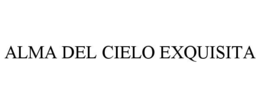 alma del cielo exquisita