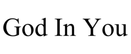 god in you