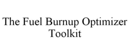 the fuel burnup optimizer toolkit