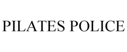 pilates police