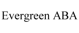 evergreen aba