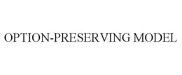 option-preserving model