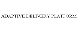 adaptive delivery platform