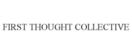 first thought collective