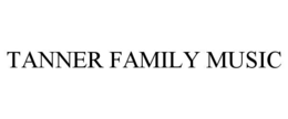 tanner family music