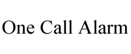 one call alarm
