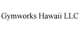 gymworks hawaii llc