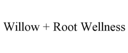 willow + root wellness