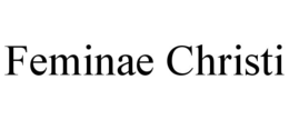 feminae christi